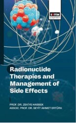 Radionuclide Therapies and Management of Side Effects - Eğitim Yayınevi - Bilimsel Eserler
