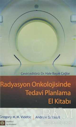 Radyasyon Onkolojisinde Tedavi Planlama El Kitabı - İstanbul Tıp Kitabevi