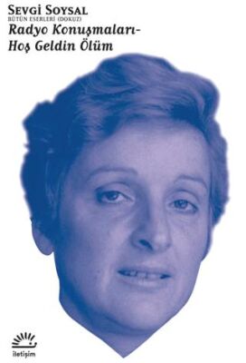 Radyo Konuşmaları - Hoş Geldin Ölüm - 1