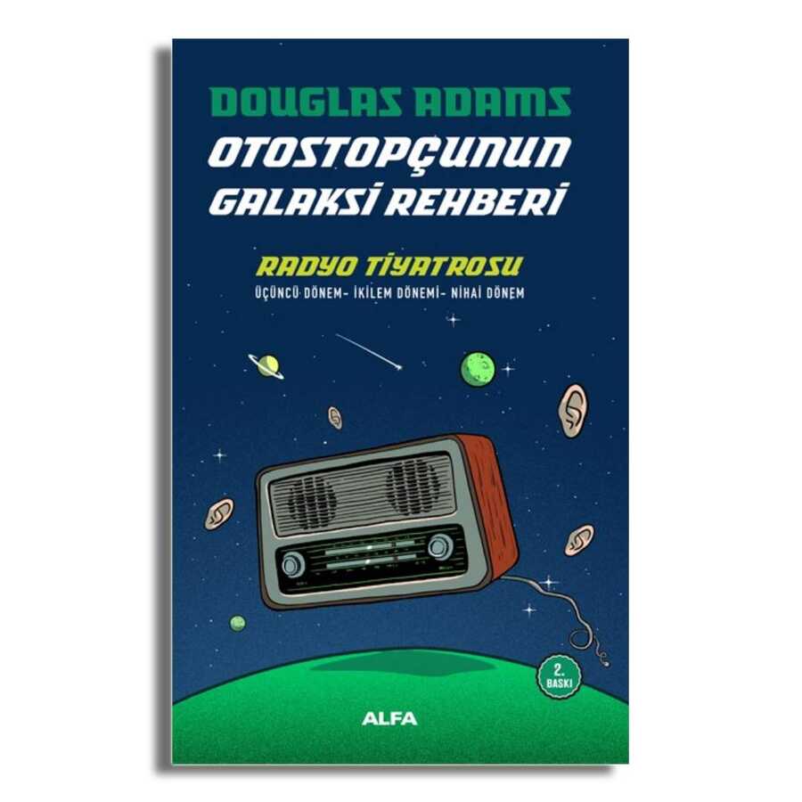 Radyo Tiyatrosu - Otostopçunun Galaksi Rehberi - Alfa Yayınları