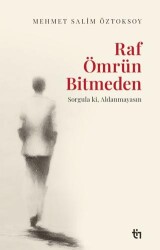 Raf Ömrün Bitmeden - Tin Yayınları