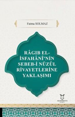 Ragıb El-İsfahani’nin Sebeb-i Nüzul Rivayetlerine Yaklaşımı - 1