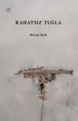 Rahatsız Tuğla - 1