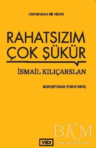 Rahatsızım Çok Şükür - Vadi Yayınları