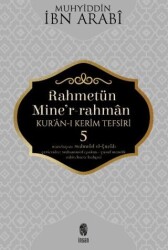 Rahmetün Mine`r-Rahman - Kur`an-ı Kerim Tefsiri 5 - İnsan Yayınları