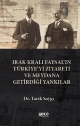 rak Kralı Faysal’ın Türkiye’yi Ziyareti ve Meydana Getirdiği Yankılar - Gece Kitaplığı