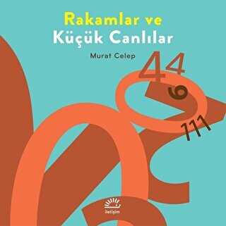Rakamlar ve Küçük Canlılar - İletişim Yayınevi