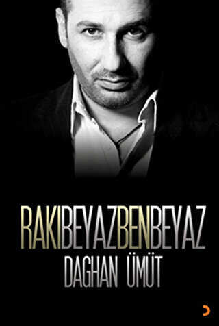 Rakı Beyaz Ben Beyaz - Cinius Yayınları