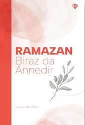 Ramazan Biraz da Annedir - Türkiye Diyanet Vakfı Yayınları