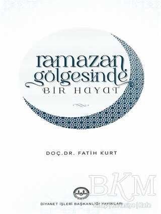 Ramazan Gölgesinde Bir Hayat - 1