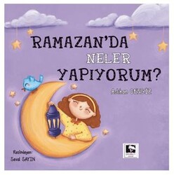 Ramazan`da Neler Yapıyorum? - Çınaraltı Yayınları
