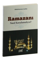 Ramazanı Nasıl Karşılamalıyız? - Guraba Yayınları