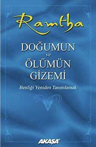 Ramtha - Doğumun ve Ölümün Gizemi - Akaşa Yayınları