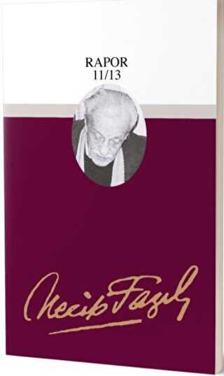 Rapor 11-12-13 : 74 - Necip Fazıl Bütün Eserleri - Büyük Doğu Yayınları
