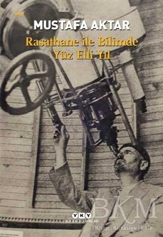 Rasathane ile Bilimde Yüz Elli Yıl - 1