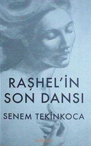Raşhel`in Son Dansı - Romancı Yayınları