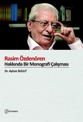 Rasim Özdenören Hakkında Bir Monografi Çalışması - Fenomen Yayıncılık