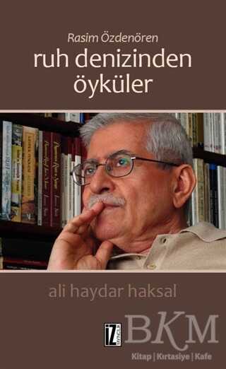 Rasim Özdenören: Ruh Denizinden Öyküler - İz Yayıncılık