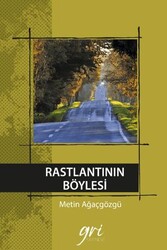 Rastlantının Böylesi - Gri Yayınevi