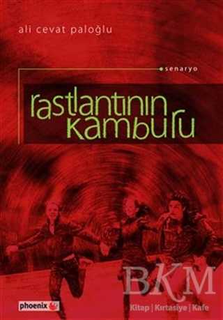 Rastlantının Kamburu - Phoenix Yayınevi