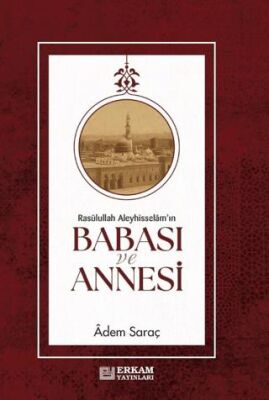 Rasulullah Aleyhi·sselam`ın Babası ve Annesi· - 1