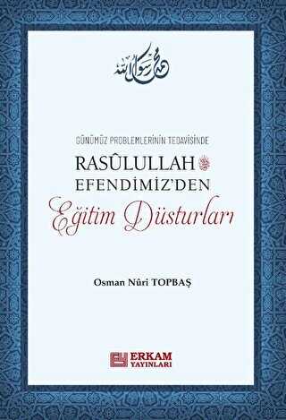 Rasulullah Efendimiz`den Eğitim Düsturları