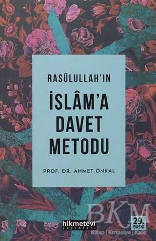 Rasulullah’ın İslam`a Davet Metodu - Hikmetevi Yayınları