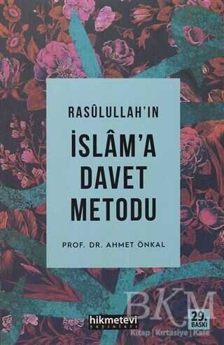 Rasulullah’ın İslam'a Davet Metodu