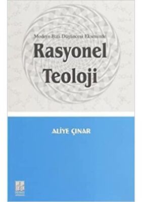 Rasyonel Teoloji; Modern Batı Düşüncesi Ekseninde - 1