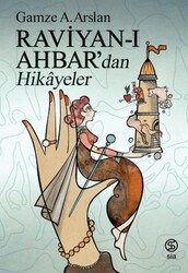 Raviyan-ı Ahbar`dan Hikayeler - Sia Kitap