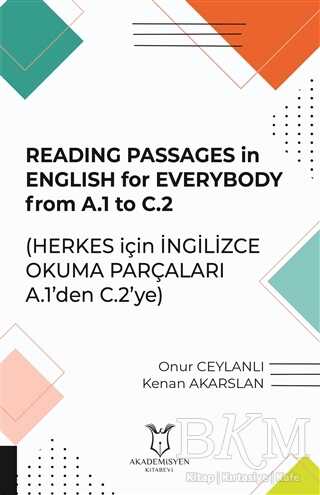 Reading Passages in English for Everybody From A.1 to C.2 - Herkes için İngilizce Okuma Parçaları A.1'den C.2'ye