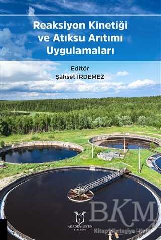 Reaksiyon Kinetiği ve Atıksu Arıtımı Uygulamaları - 1