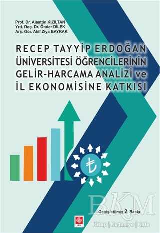 Recep Tayyip Erdoğan Üniversitesi Öğrencilerinin Gelir-Harcama Analizi ve İl Ekonomisine Katkısı