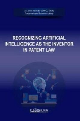 Recognizing Artificial Intelligence As The Inventor In Patent Law - 1