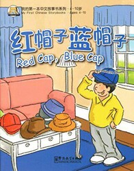 Red Cap, Blue Cap My First Chinese Storybooks - Çocuklar İçin Çince Okuma Kitabı - Sinolingua