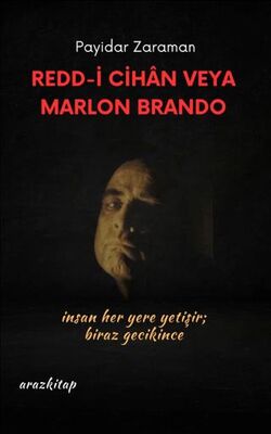 Redd -İ Cihan Veya Marlon Brando