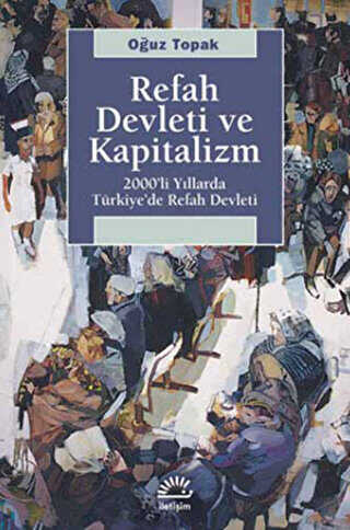 Refah Devleti ve Kapitalizm - İletişim Yayınevi