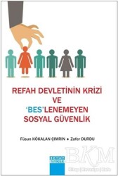 Refah Devletin Krizi ve `Bes`lenemeyen Sosyal Güvenlik - Detay Yayıncılık