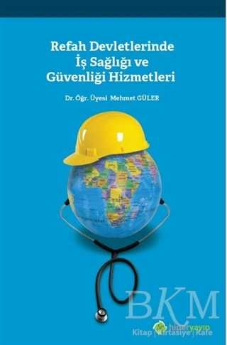 Refah Devletlerinde İş Sağlığı ve Güvenliği Hizmetleri - Hiperlink Yayınları