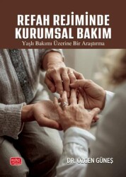 Refah Rejiminde Kurumsal Bakım - Nobel Bilimsel Eserler