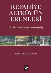 Refahiye Altköy`ün Erenleri Seyyid Sinan ve Seyyid Ebubekir - Arı Sanat Yayınevi