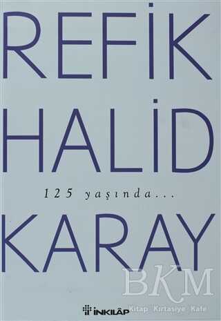 Refik Halid Karay`dan Türk Edebiyatı`nın En Seçkin Eserleri 2