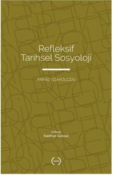 Refleksif Tarihsel Sosyoloji - Islık Yayınları