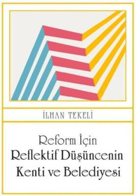Reform İçin Reflektif Düşüncenin Kenti ve Belediyesi - 1