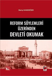 Reform Söylemleri Üzerinden Devleti Okumak - Adalet Yayınevi