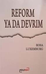 Reform Ya Da Devrim - Kelebek Kültür Kitaplığı