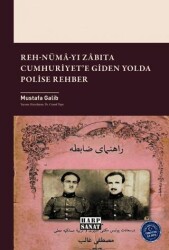 Reh-Numâ-yı Zâbıta Cumhuriyet`e Giden Yolda Polise Rehber - Harp Sanat Yayınları