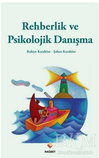 Rehberlik ve Psikolojik Danışma - Rağbet Yayınları