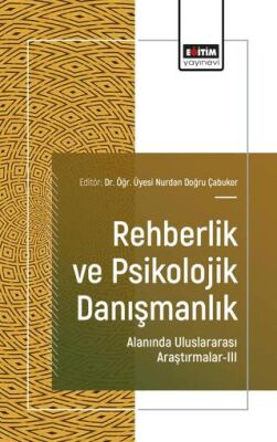 Rehberlik ve Psikolojik Danışmanlık Alanında Uluslararası Araştırmalar - III - 1