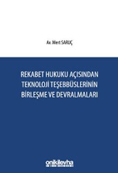 Rekabet Hukuku Açısından Teknoloji Teşebbüslerinin Birleşme ve Devralmaları - On İki Levha Yayınları